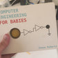 Computer Engineering for Babies | Interactive Board Book